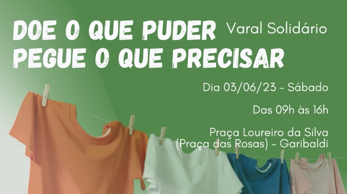 Varal Solidário promove a solidariedade neste sábado, em Garibaldi 