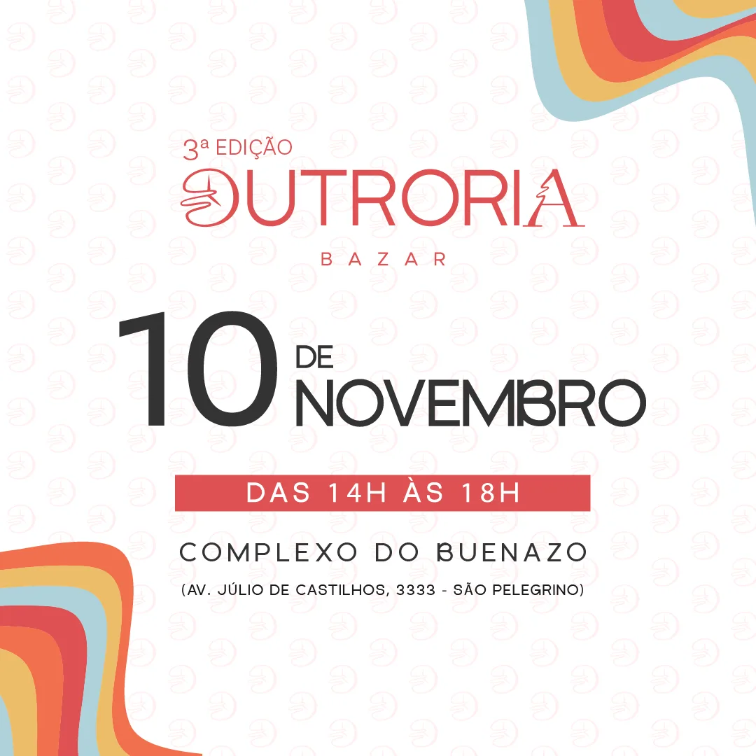 Outrória: bazar celebra o empreendedorismo local em Caxias do Sul