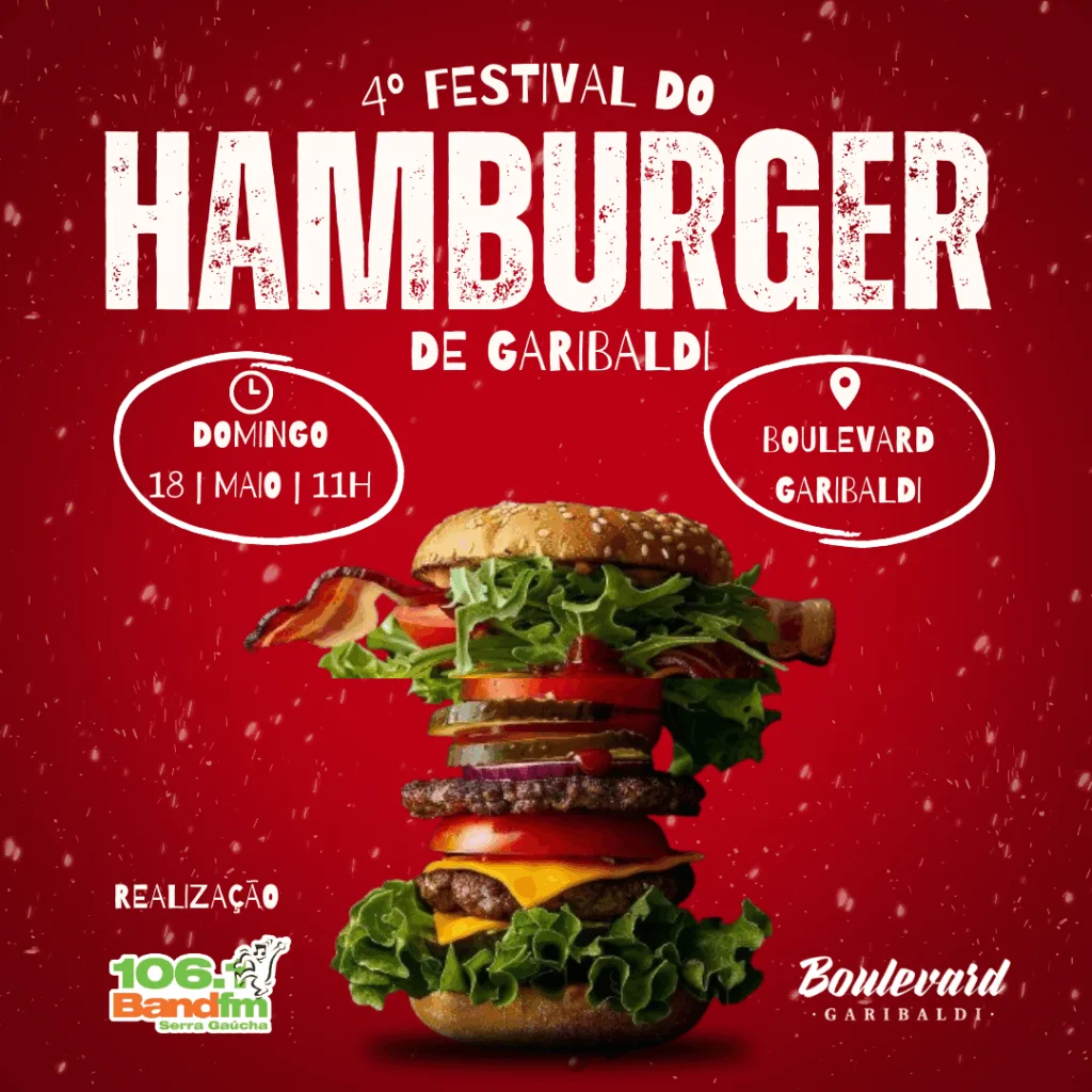 Festival do Hambúrguer de Garibaldi promete delícias e diversão neste domingo (18)