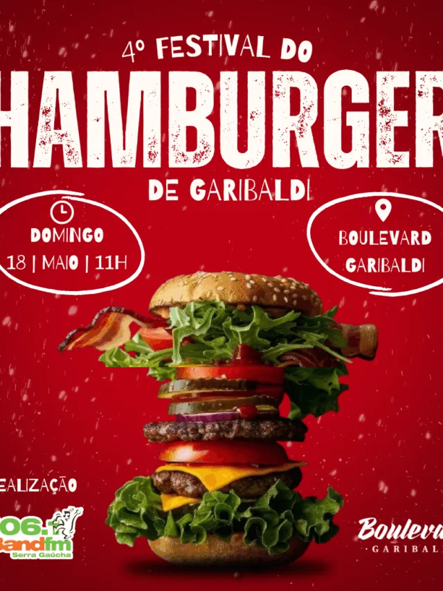 Festival do Hambúrguer de Garibaldi promete delícias e diversão neste domingo (18)