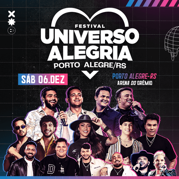 Universo Alegria 2025 volta à Arena do Grêmio com grandes nomes da música nacional
