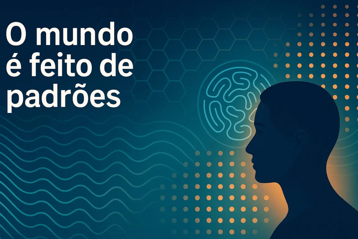 Pessoa observando padrões na natureza representando como o mundo é feito de padrões
