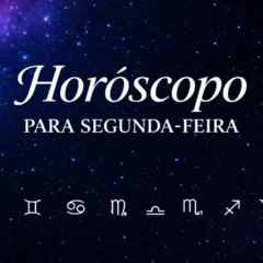 Hor&oacute;scopo para segunda-feira