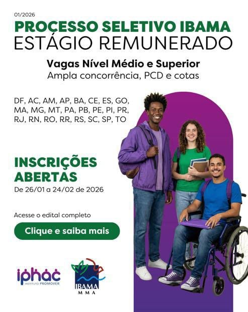 Ibama abre seleção de estágio para níveis Médio e Superior em todo o Brasil